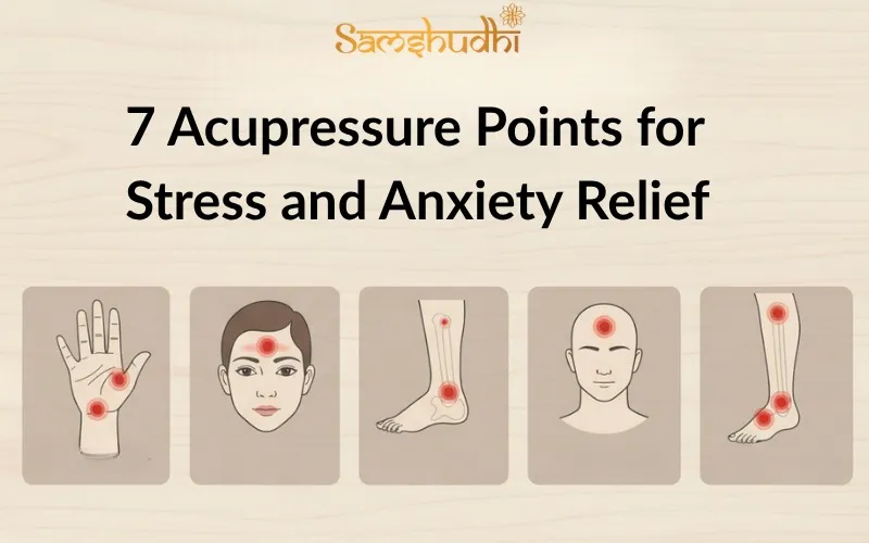 Acupressure Points for Stress and Anxiety Relief